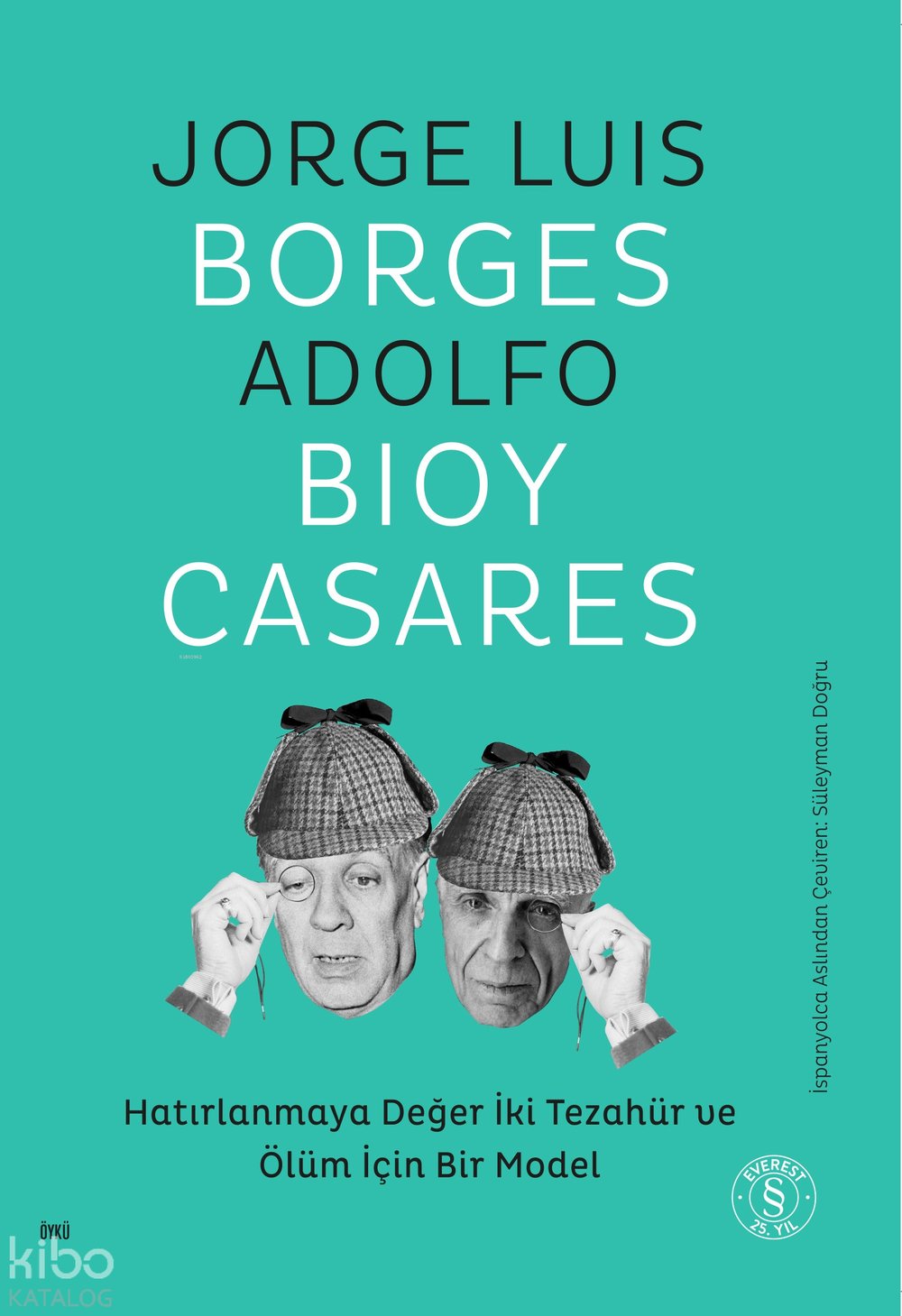 Hatırlanmaya Değer iki Tezahür ve Ölüm İçin Bir Model - Jorge Luis Borges