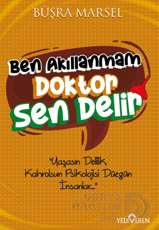 BEN AKILLANMAM DOKTOR SEN DELİR