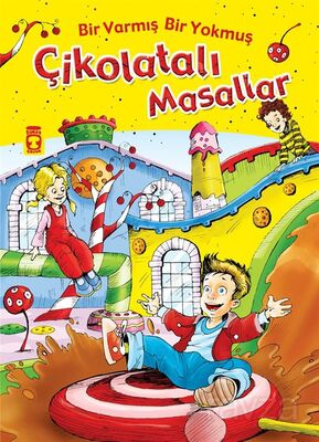 BİR VARMIŞ BİR YOKMUŞ - ÇİKOLATALI MASALLAR (FLEKSİ KAPAK)