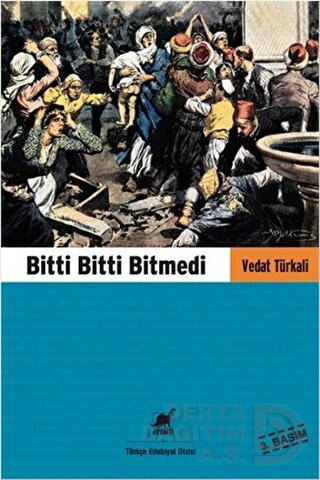 BİTTİ BİTTİ BİTMEDİ / VEDAT TÜRKALİ