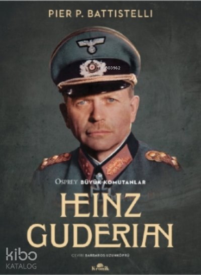 Heinz Guderian - Pier P. Battistelli