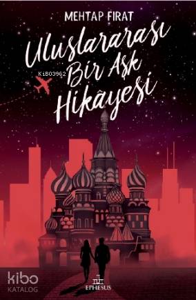 Uluslararası Bir Aşk Hikayesi (Ciltsiz) - Mehtap Fırat