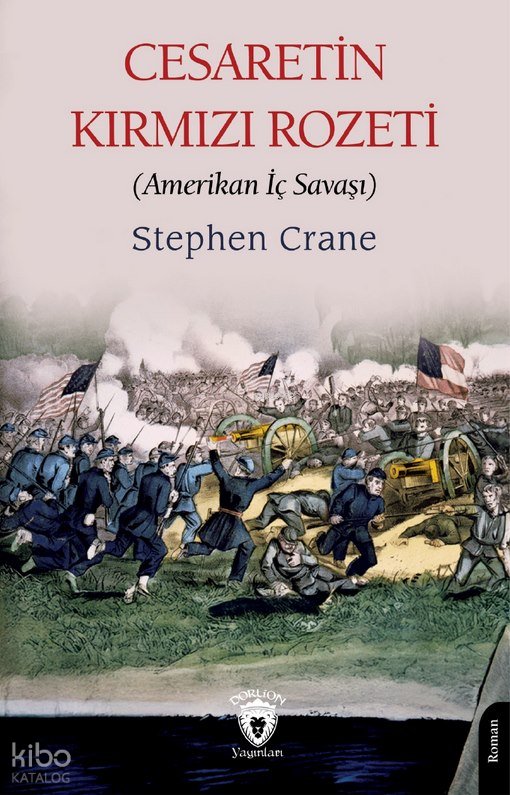Cesaretin Kırmızı Rozeti - Stephen Crane