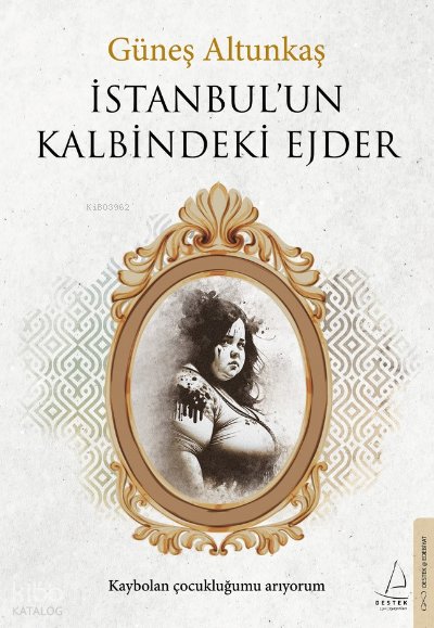 İstanbul’un Kalbindeki Ejder - Güneş Altunkaş