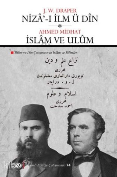 Niza'-ı İlm ü Din - İslam ve Ulüm Bilim ve Din Çatışması - İslam ve Bilimler - Ahmed Midhat Efendi