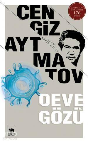 DEVE GÖZÜ /CENGİZ AYTMATOV