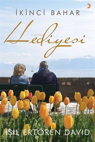 İkinci Bahar Hediyesi - Işıl Ertören David