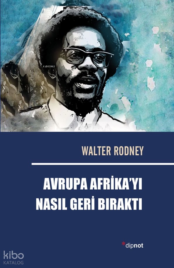 Avrupa Afrika'yı Nasıl Geri Bıraktı