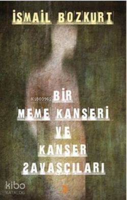 Bir Meme Kanseri ve Kanser Savaşçıları