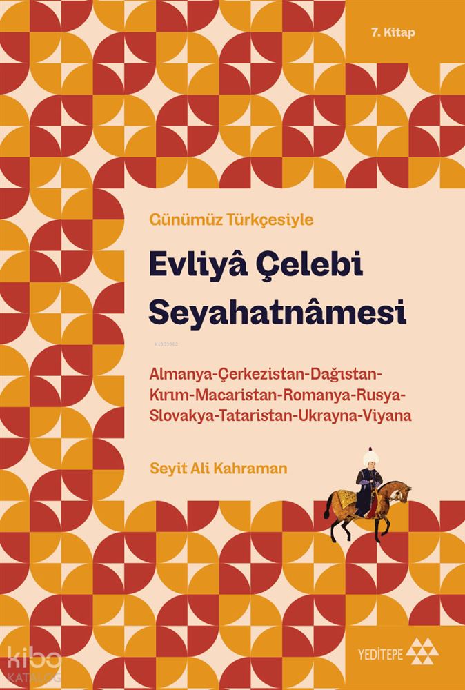 EVLİYA ÇELEBİ SEYAHATNAMESİ - 7