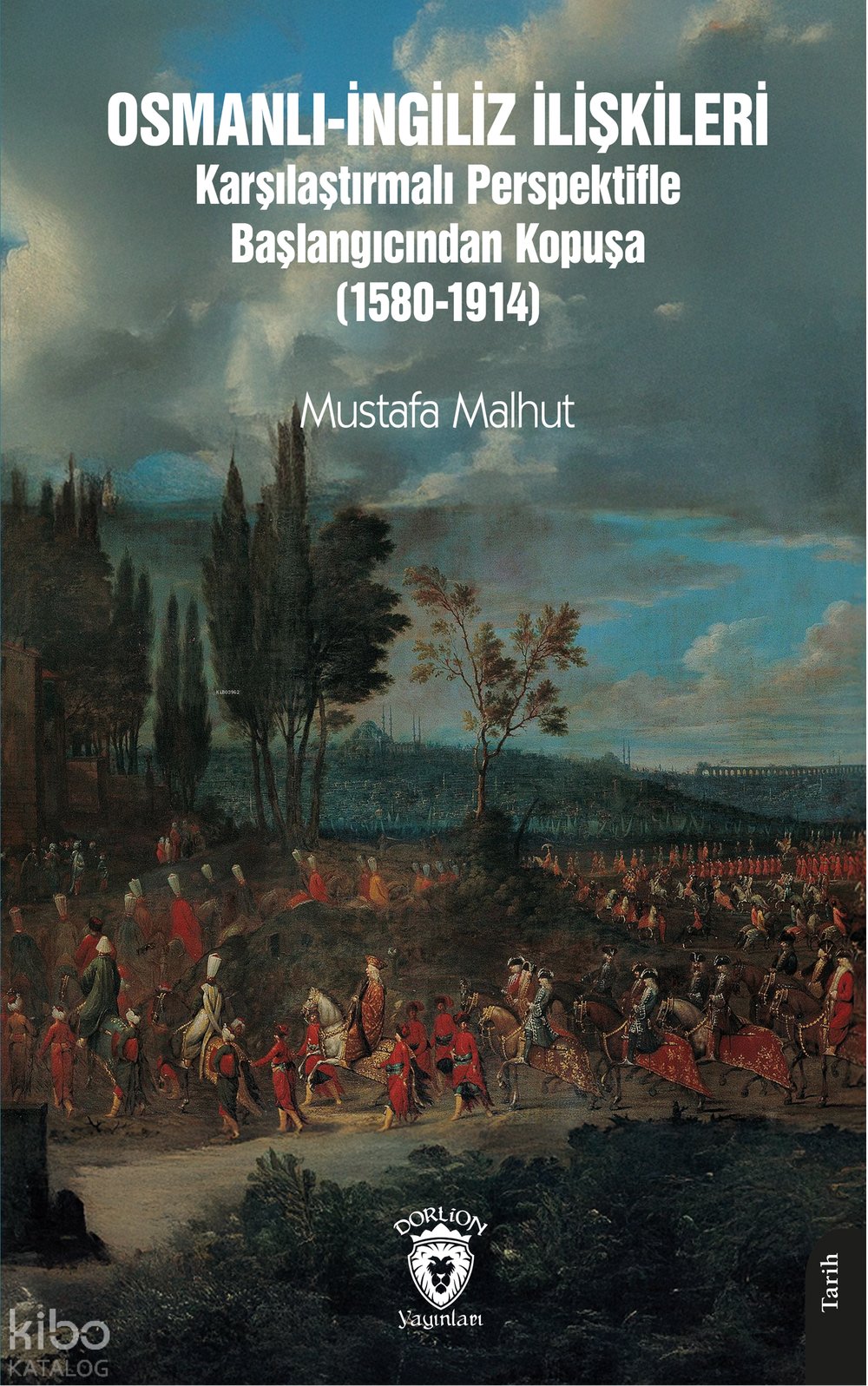 Osmanlı - İngiliz İlişkileri - F. R. Evison