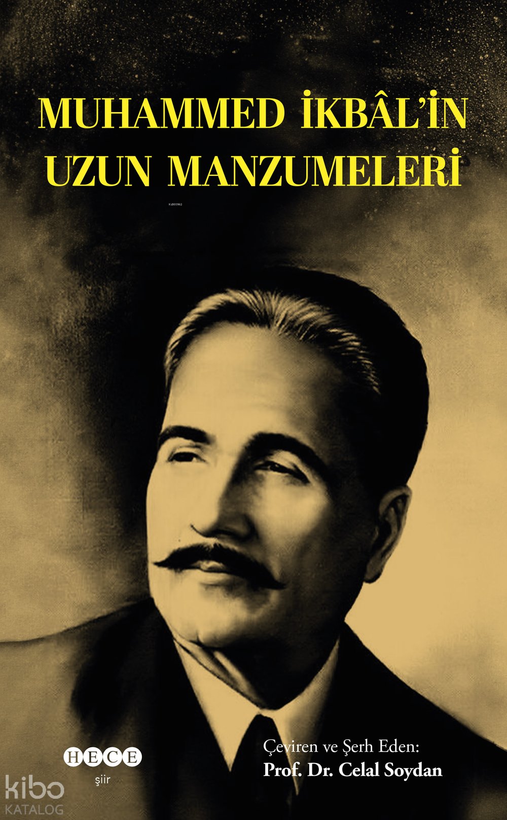 Muhammed İkbâl'in Uzun Manzumeleri - Celal Soydan