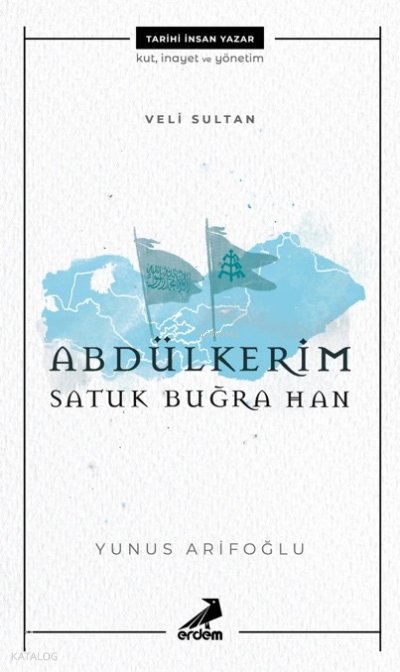 Veli Sultan Abdülkerim Satuk Buğra Han - Yunus Arifoğlu