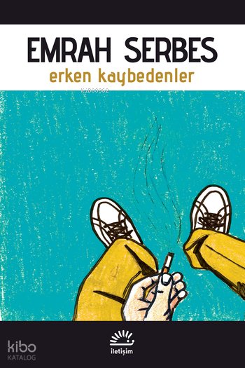 Erken Kaybedenler - Emrah Serbes