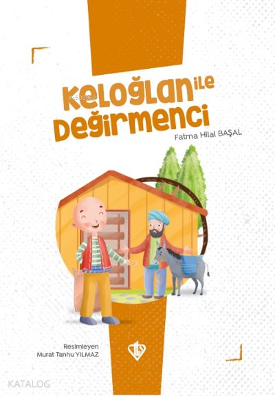 Keloğlan İle Değirmenci - Fatma Hilal Başal