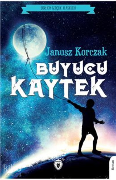 Büyücü Kaytek - Janusz Korczak