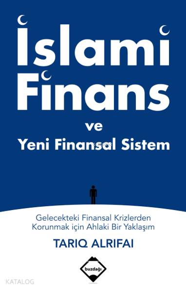 İslami Finans ve Yeni Finansal Sistem