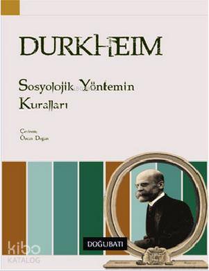 Sosyolojik Yöntemin Kuralları - Emile Durkheim