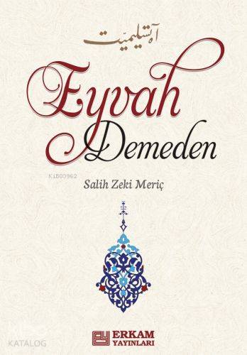 Eyvah Demeden - Salih Zeki Meriç