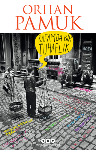KAFAMDA BİR TUHAFLIK / ORHAN PAMUK