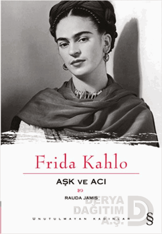 FRİDA KAHLO AŞK VE ACI / RAUDA JAMIS