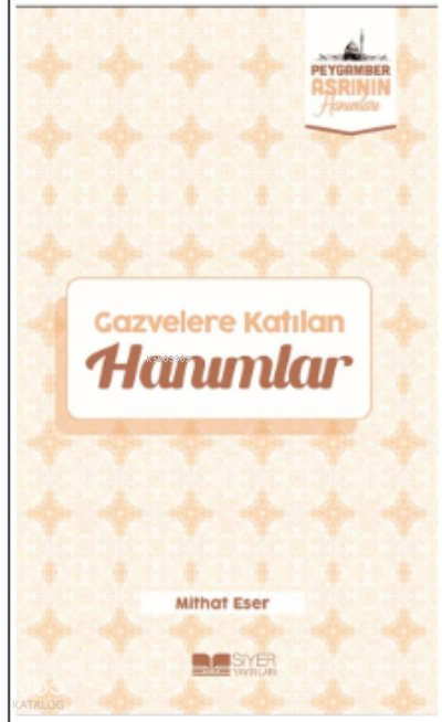 Gazvelere Katılan Hanımlar