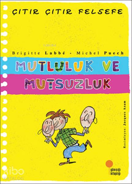Mutluluk ve Mutsuzluk - Brigitte Labbe, Michel Puech
