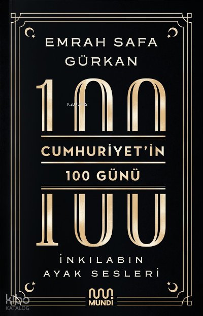 Cumhuriyetin 100 Günü: İnkılabın Ayak Sesleri