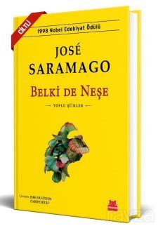BELKİ DE NEŞE - CİLTLİ - Jose Saramago