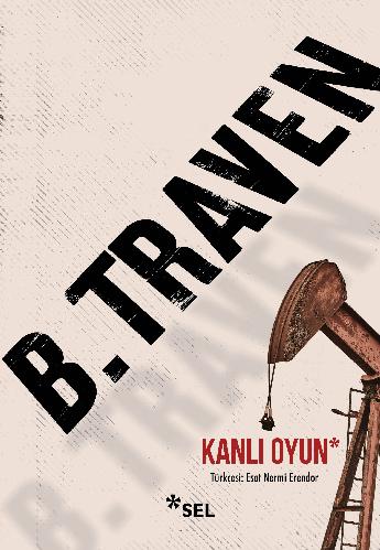 Kanlı Oyun - B. Traven