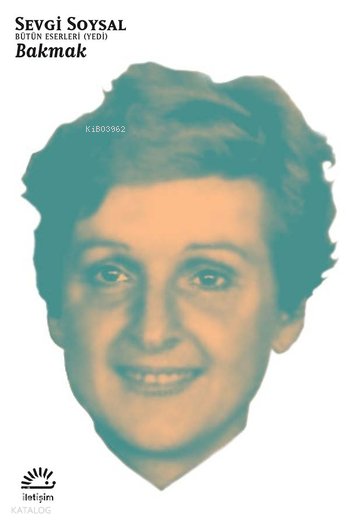 Bakmak - Sevgi Soysal