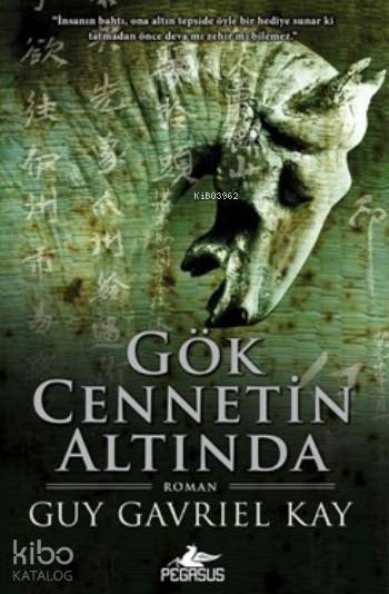 Gök Cennetin Altında - Guy Gavriel Kay