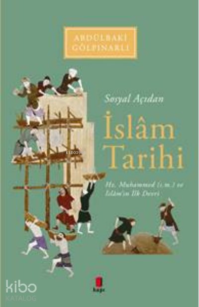 Sosyal Açıdan İslâm Tarihi - Abdulbaki Gölpınarlı