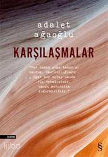Karşılaşmalar - Adalet Ağaoğlu