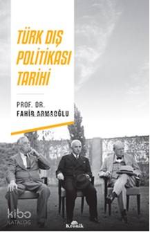 Türk Dış Politikası Tarihi - Fahir Armaoğlu
