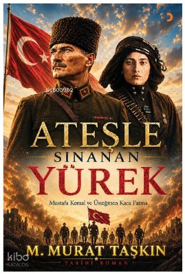 Ateşle Sınanan Yürek