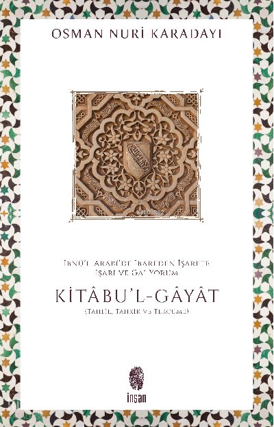 İbnü’l-Arabî’de İbareden İşarete İşârî ve Gâî Yorum
