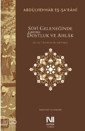 Sûfî Geleneğinde Dostluk ve Ahlâk
