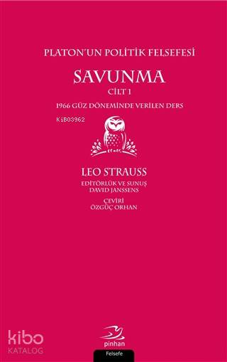 Platon'un Politik Felsefesi - Savunma Cilt 1
