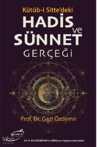 HADİS VE SÜNNET GERÇEĞİ - CİLTLİ (KÜTÜBİ Sİ....)