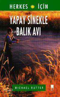 Yapay Sinekle Balık Avı - Michael Rutter