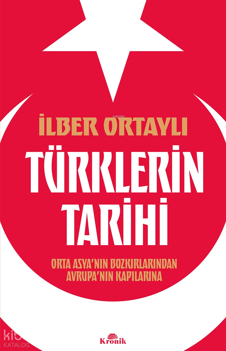 Türklerin Tarihi - İlber Ortaylı