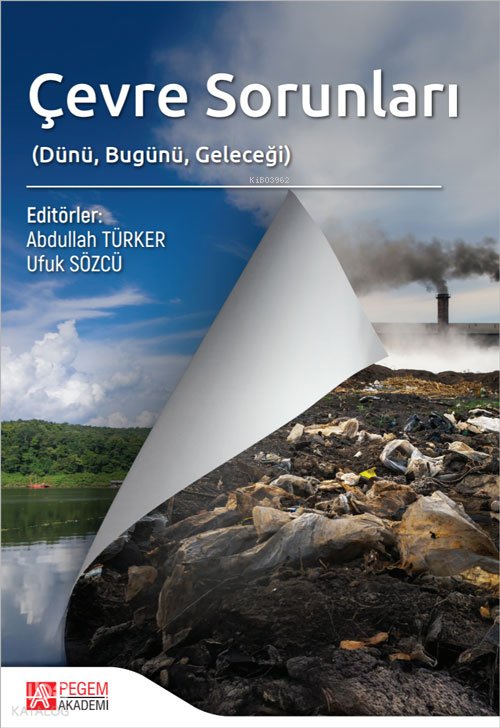 Çevre Sorunları - Dünü Bugünü Geleceği - Abdullah Türker