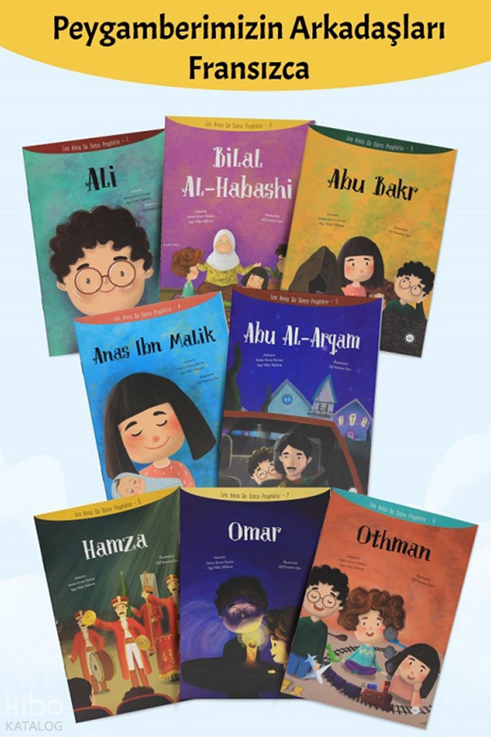 Les Amis De Notre Prophete 8 Livres Peygamberimizin Arkadaşları 8 Kitap Fransızca - Amine Kevser Karaca