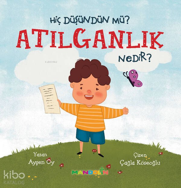 Hiç Düşündün Mü? Atılganlık Nedir? - Ayşen Oy