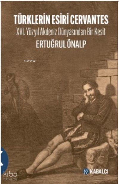 Türklerin Esiri Cervantes