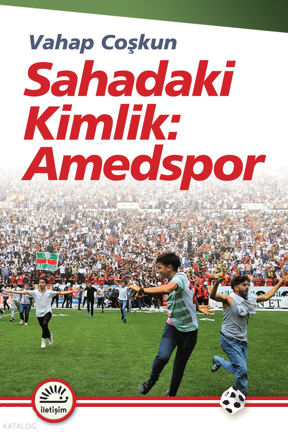 Sahadaki Kimlik: Amedspor - Vahap Coşkun