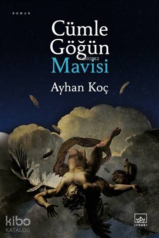 Cümle Göğün Mavisi - Ayhan Koç