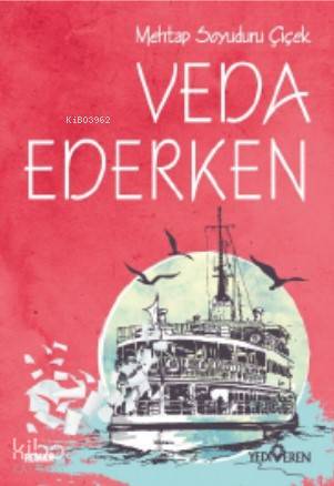 Veda Ederken - Mehtap Soyuduru Çiçek