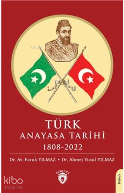 Türk Anayasa Tarihi 1808-2022 - Faruk Yılmaz